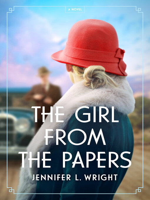 Title details for The Girl from the Papers by Jennifer L. Wright - Wait list